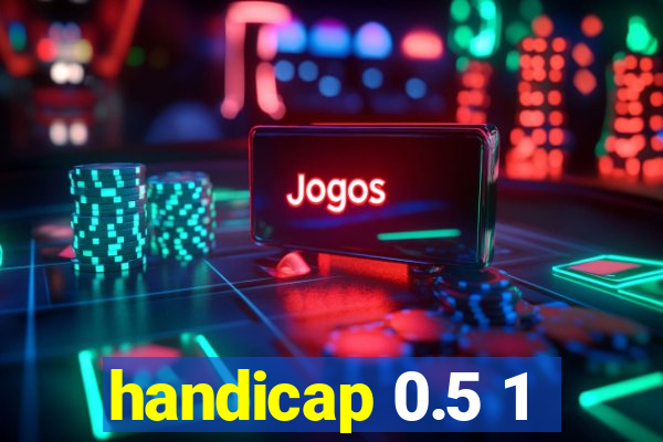 handicap 0.5 1